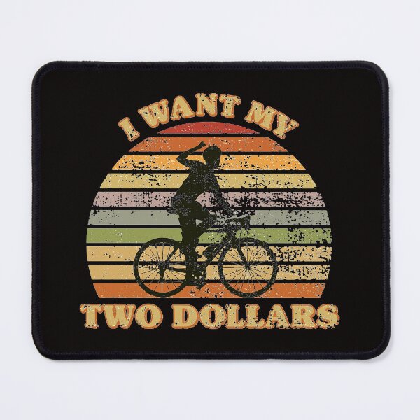 Item preview, Better Off Dead I want my two dollars 12 designed and sold by Ruyctleg-store.