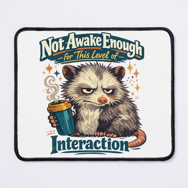 Item preview, Not Awake Enough for This Level of Interaction Funny Opossum Coffee Humor designed and sold by inkoutninja.