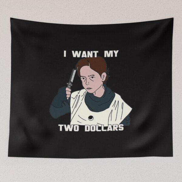Item preview, Better Off Dead I want my two dollars 14 designed and sold by Ruyctleg-store.