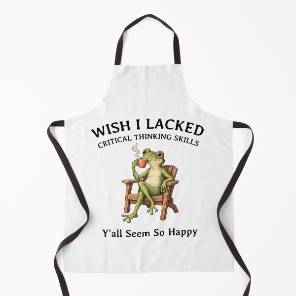 Item preview, Wish I Lacked Critical Thinking Skills Y'all Seem So Happy Funny Frog Lover designed and sold by LounisArt.