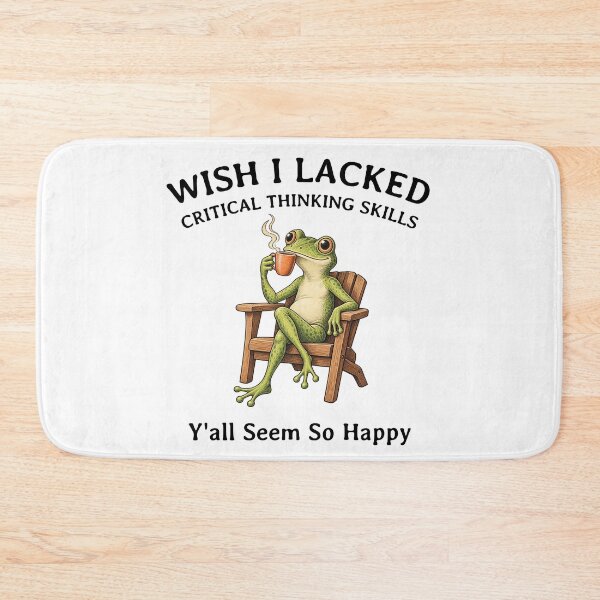 Item preview, Wish I Lacked Critical Thinking Skills Y'all Seem So Happy Funny Frog Lover designed and sold by LounisArt.