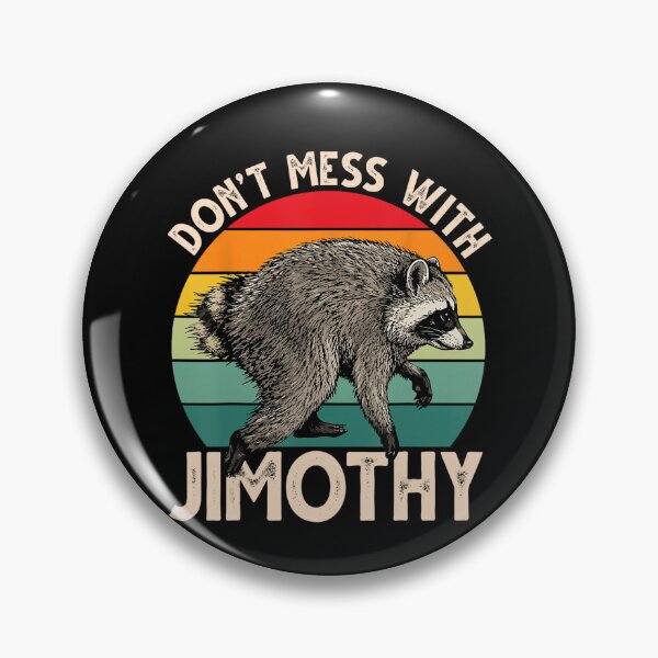 Item preview, Don't Mess With Jimothy Raccoon Personalized Name Gift Funny designed and sold by ZadehsiGG.