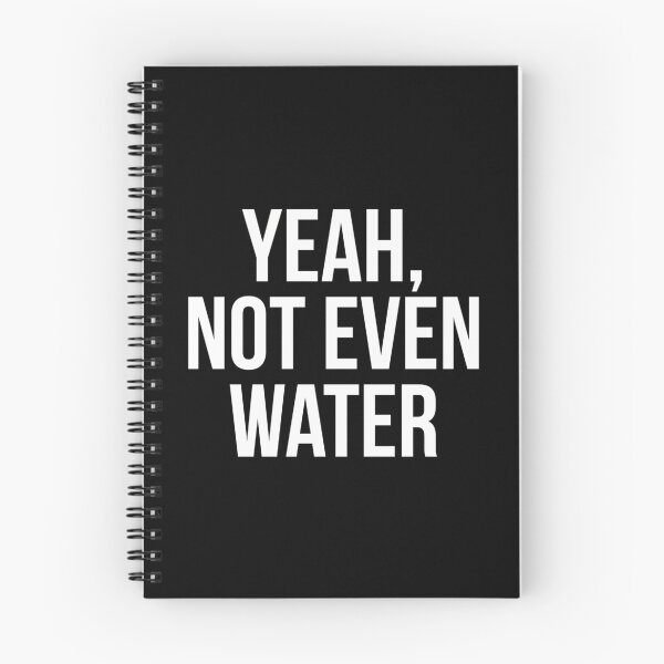 Item preview, Yeah Not Even Water - Ramadan designed and sold by lillian-mcclin.