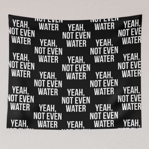 Item preview, Yeah Not Even Water - Ramadan designed and sold by lillian-mcclin.