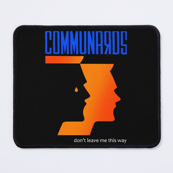 Item preview, The Communards Don't Leave this Way designed and sold by georgeweigan.