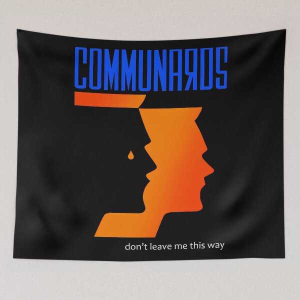 Item preview, The Communards Don't Leave this Way designed and sold by georgeweigan.