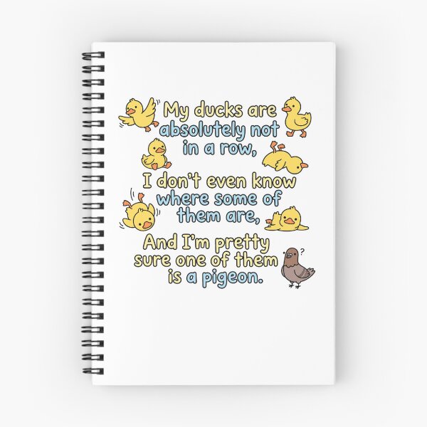 Item preview, My Ducks Are Absolutely Not In A Row, I Don't Even Know Where Some Of Them Are, And I'm Pretty Sure One Of Them Is A Pigeon. Disorganized Life Humor Overwhelmed Parent Funny Quote designed and sold by ZAbiriarto.