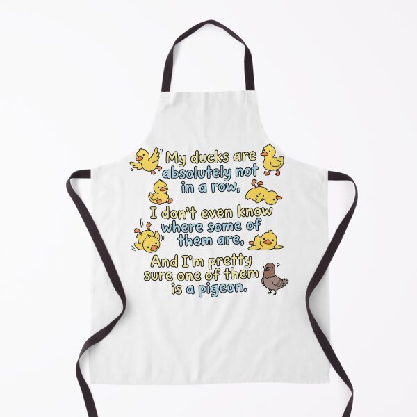Item preview, My Ducks Are Absolutely Not In A Row, I Don't Even Know Where Some Of Them Are, And I'm Pretty Sure One Of Them Is A Pigeon. Disorganized Life Humor Overwhelmed Parent Funny Quote designed and sold by ZAbiriarto.
