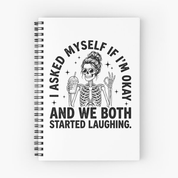 Item preview, I Asked Myself If I'm Okay And We Both Started Laughing Sarcastic Messy Bun Skeleton Coffee Lover Humor designed and sold by ZAbiriarto.