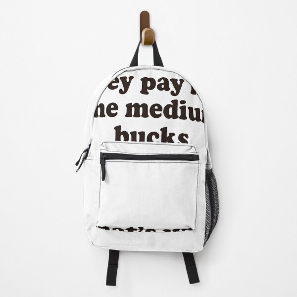 Item preview, That's Why They Pay Me The Medium Bucks Work Humor Job Professional Quote designed and sold by ZAbiriarto.