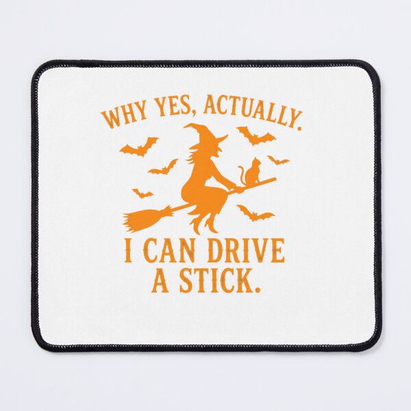 Item preview, Why Yes, Actually. I Can Drive A Stick. Halloween Witch Driving Humor designed and sold by ZAbiriarto.
