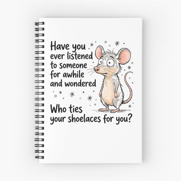 Item preview, Have You Ever Listened To Someone For Awhile And Wondered Who Ties Your Shoelaces For You? Sarcastic Funny Witty Quote designed and sold by ZAbiriarto.