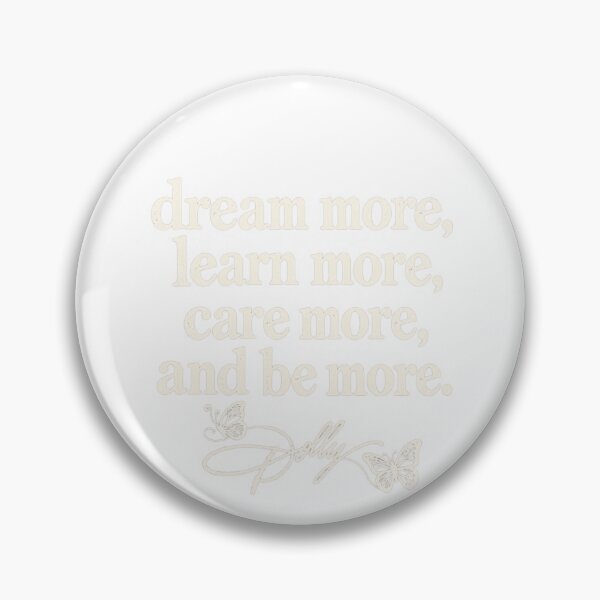 Item preview, Dream More Learn More Care More Do More Floral Inspirational designed and sold by JaPanAnimeSh8.