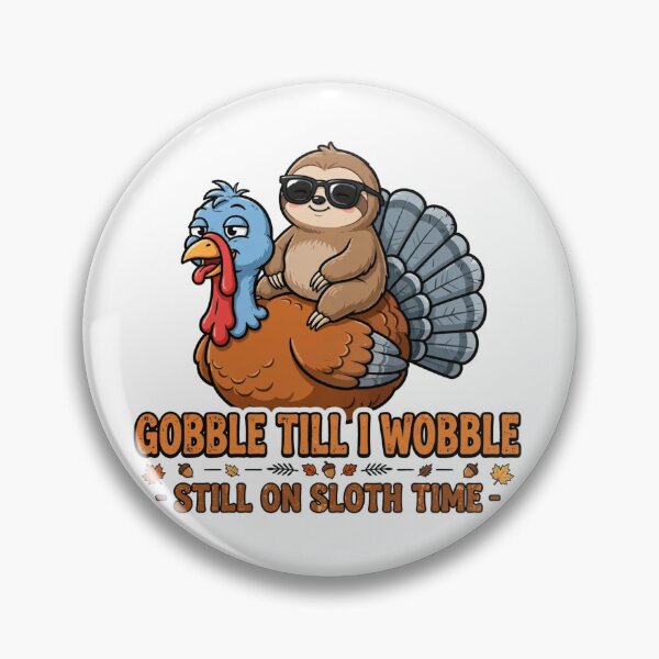 Item preview, Gobble Till I Wobble Funny Sloth Turkey Thanksgiving Fall designed and sold by Yellowriversss.