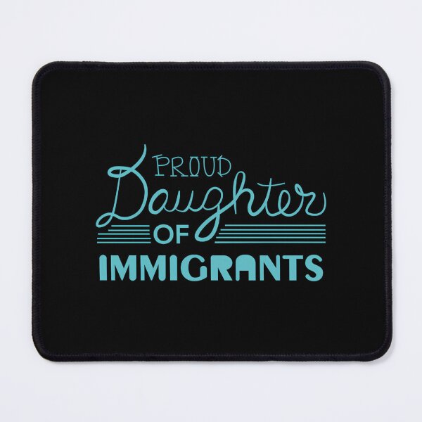 Item preview, Proud Daughter Of Immigrants designed and sold by tyree-boston.