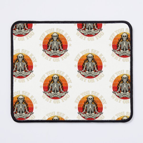 Item preview, Eff You See Kay Meditating Skeleton Sarcastic Yoga Flame Design designed and sold by DevilMayCrySh.