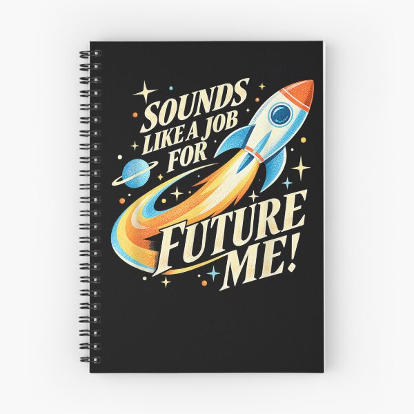Item preview, Sounds Like A Job for Future Me designed and sold by marlo-quade.