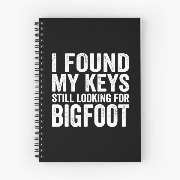 Item preview, I Found My Keys Still Looking For Bigfoot.(White) designed and sold by EunsooLee.