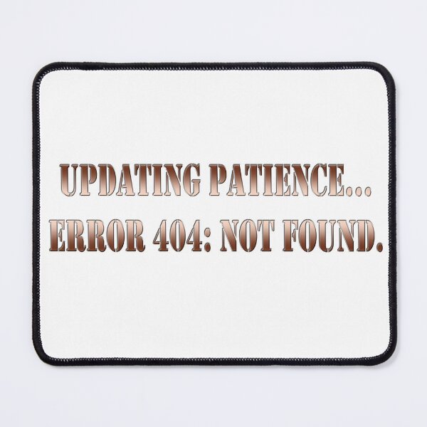 Item preview, Updating patience... error 404: Not found designed and sold by Yamy Morrell Art and Design.