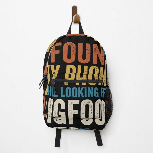 Item preview, I Found My Phone Still Looking For Bigfoot. designed and sold by EunsooLee.