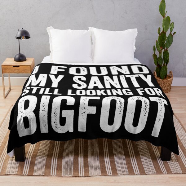 Item preview, I Found My Sanity Still Looking For Bigfoot. (White) designed and sold by EunsooLee.