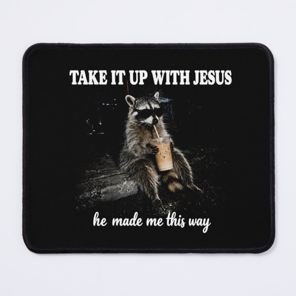Item preview, Take It Up With Jesus Funny Raccoon Christian Faith Humor designed and sold by design-sopsunil.