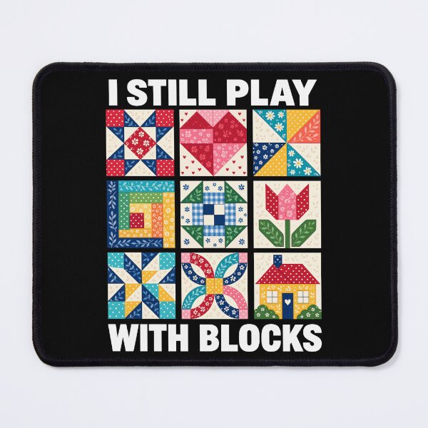 Item preview, I Still Play With Blocks Funny Quilting designed and sold by roni-harbor.