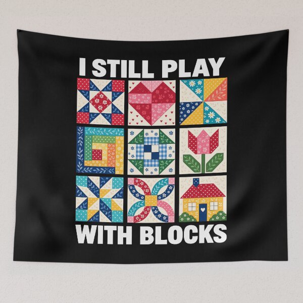Item preview, I Still Play With Blocks Funny Quilting designed and sold by roni-harbor.