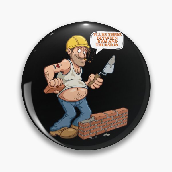 Item preview, Funny Builder Quote: I'll Be There Between 8 AM and Thursday designed and sold by BikTee.