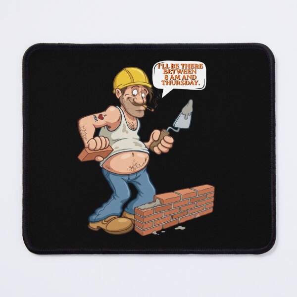 Item preview, Funny Builder Quote: I'll Be There Between 8 AM and Thursday designed and sold by BikTee.