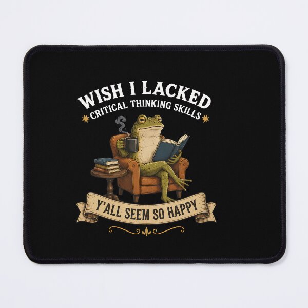Item preview, Wish I Lacked Critical Thinking Skills Funny Frog Book Lover designed and sold by BuncoHearas.
