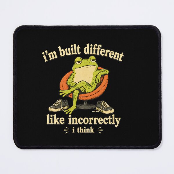 Item preview, I'm Built Different Like Incorrectly Funny Frog Sarcastic Humor designed and sold by BuncoHearas.