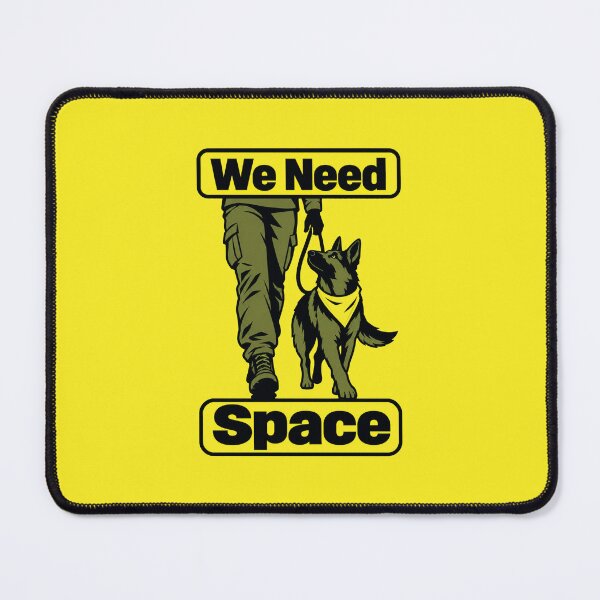 Item preview, We Need Space Reactive Dog designed and sold by KAYJAY DESIGNS.
