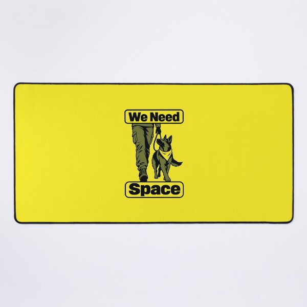 Item preview, We Need Space Reactive Dog designed and sold by KAYJAY DESIGNS.