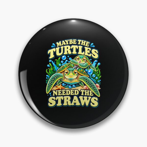 Artikelvorschau, Maybe The Turtles Needed The Straws  entworfen und verkauft von speakmanArt.