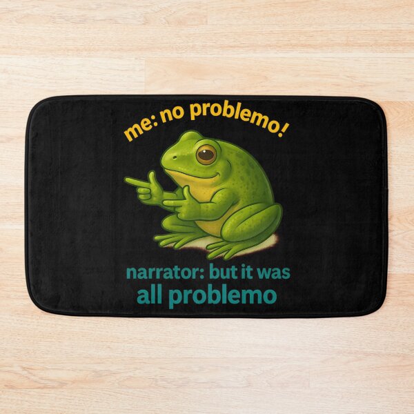 Item preview, No Problemo Funny Frog Sarcastic Humor Meme designed and sold by BuncoHearas.