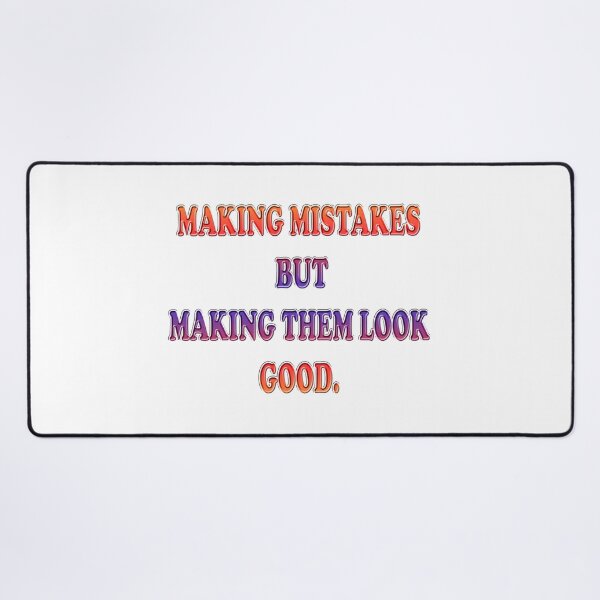 Item preview, Making mistakes but making them look good 2 designed and sold by Yamy Morrell Art and Design.