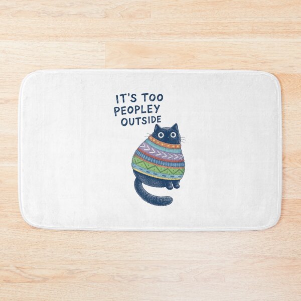 Item preview, It's too peopley outside print Funny art Cat art designed and sold by StarHomes.