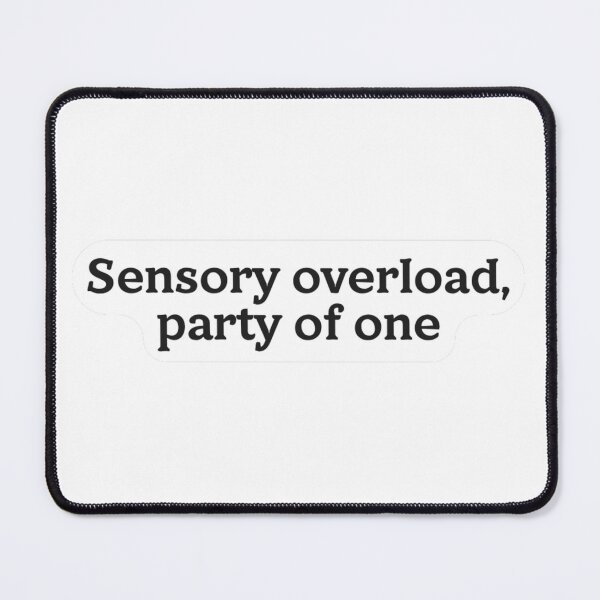 Item preview, Sensory Overload Party Of One Sticker designed and sold by MindfulMischief.