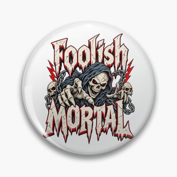 Item preview, Foolish Mortal Grim Reaper Skull Heavy Metal Gothic Design designed and sold by TheHellIWontSh.