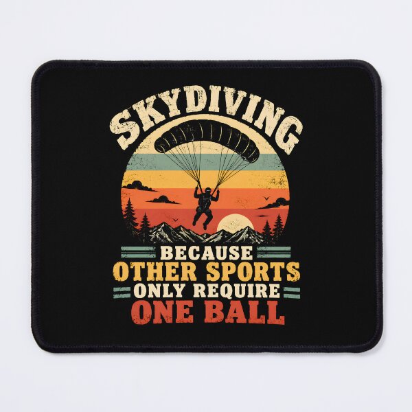 Item preview, Skydiving Because other sports only require one ball designed and sold by a-turner-paint.