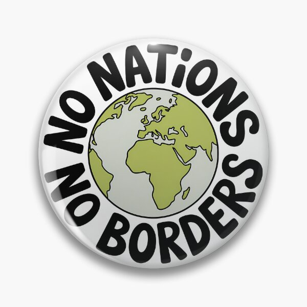 Item preview, No Nations No Borders - Political Statement Design designed and sold by LoFizzy.