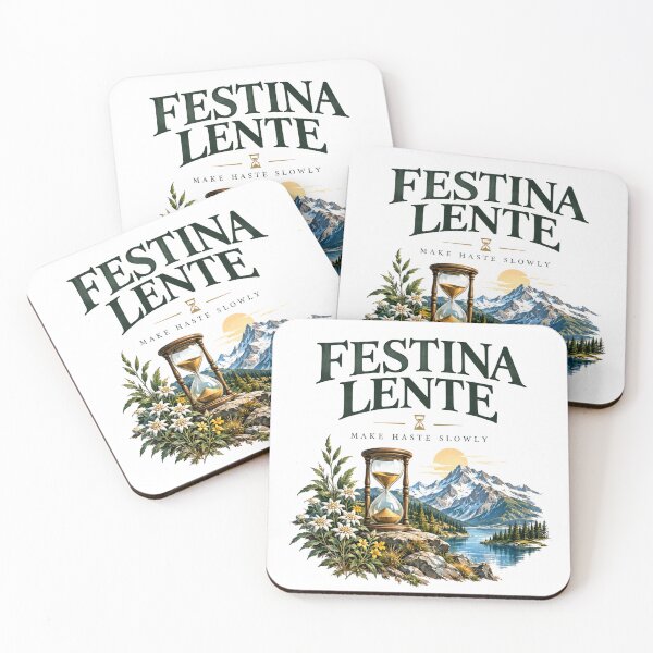 Item preview, Festina Lente | Make Haste Slowly Mountain Philosophy Design designed and sold by Mathias Yakubu Design.