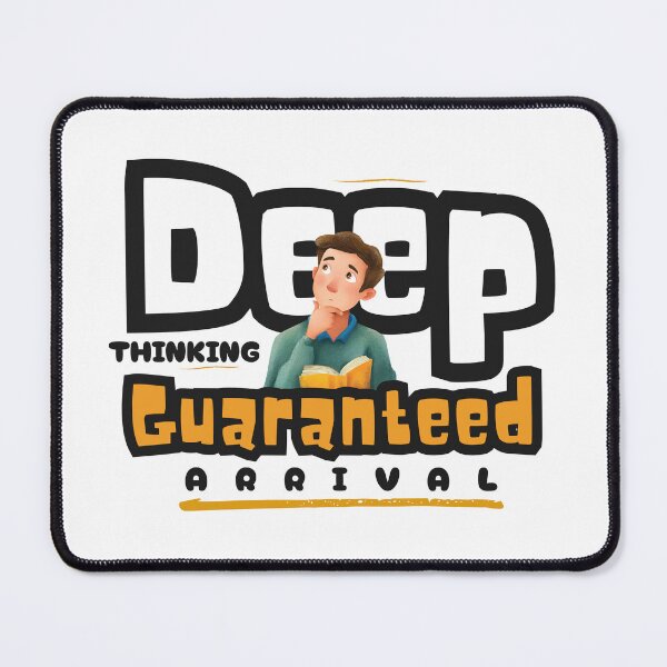 Item preview, Deep Thinking Guaranteed Arrival designed and sold by Ibrahimsaeed27.