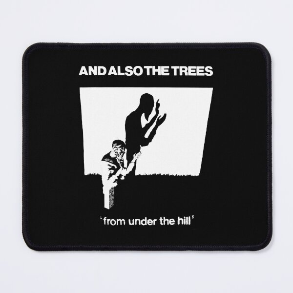 Item preview, And Also The Trees  From Under The Hill designed and sold by WOWstudioPOD.