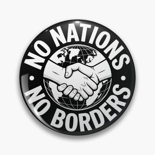 Item preview, No Nations No Borders - Political Statement Design designed and sold by LoFizzy.