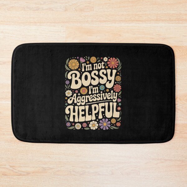 Item preview, I’m not BOSSY I’m Aggressively HELPFUL designed and sold by jkrphoto.