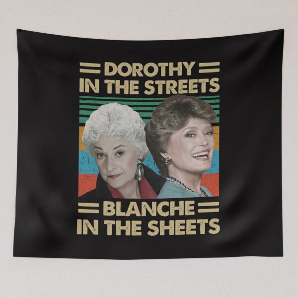 Item preview, The Golden Girls Dorothy in The Streets Blanche in The Sheets designed and sold by Ruyctleg-store.