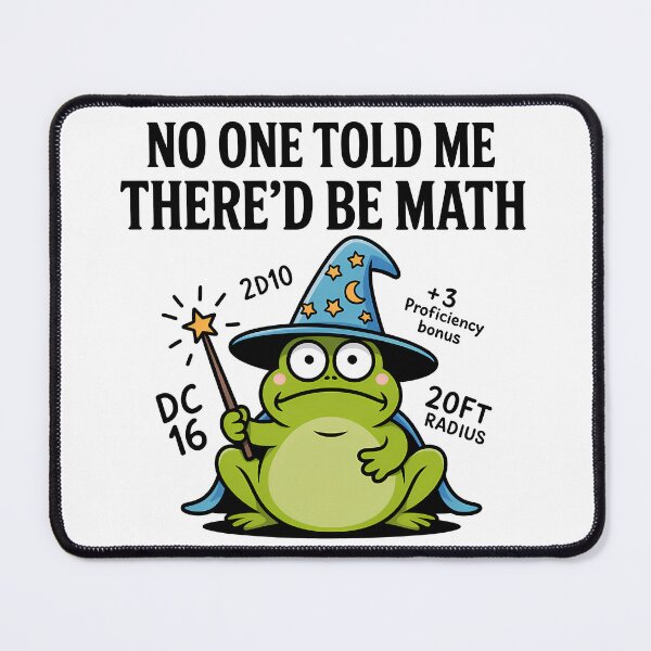 Item preview, No One Told Me There'd Be Math – Funny D&D Wizard Frog designed and sold by LoFizzy.