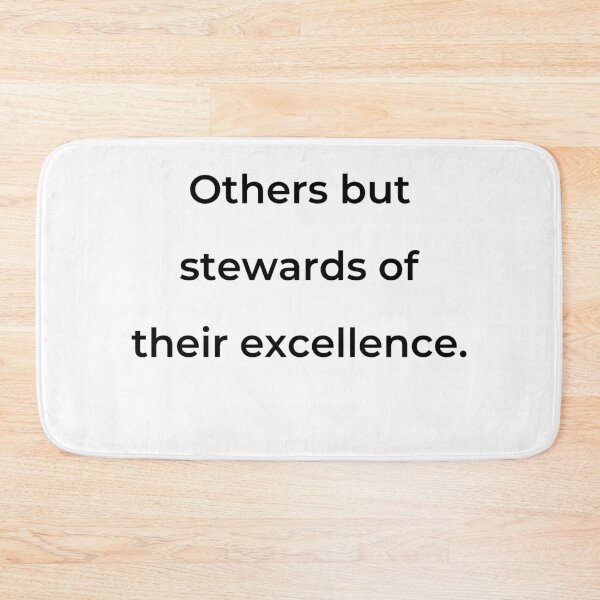Item preview, “Others but stewards of their excellence.” - print black designed and sold by ariksworld.